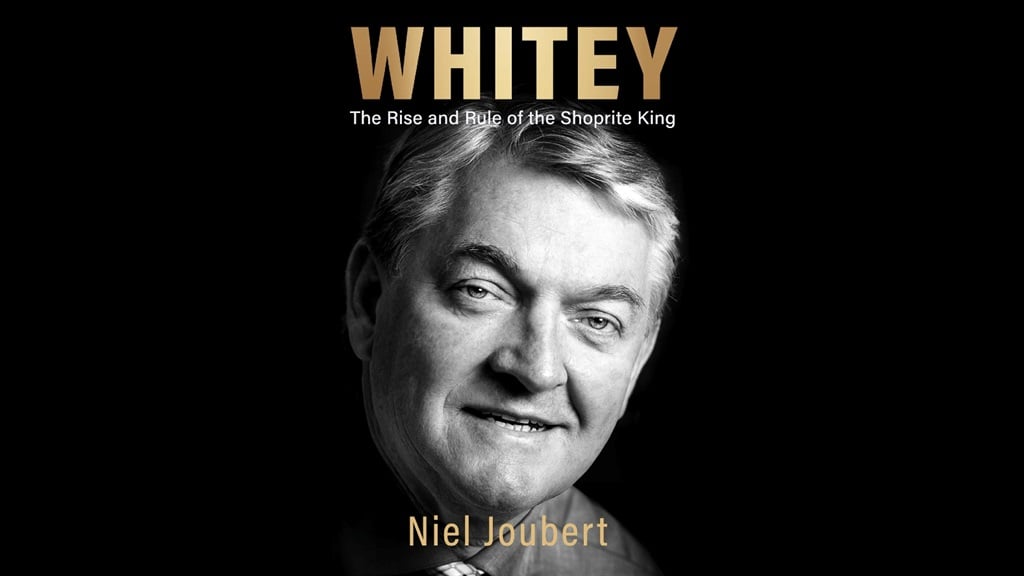 Whitey: The Rise and Rule of the Shoprite King, Neil Joubert